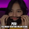 POV: PAS NGACA KEBAYANG WAJAH AYANG