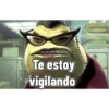 Te estoy vigilando