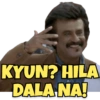 KYUN? HILA DALA NA!