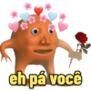 eh pá você
