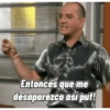 30 Entonces que me desaparezco así puf!