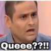 Queee??!!