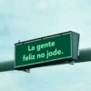 La gente feliz no jode.