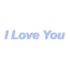 I Love You