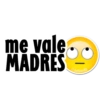 me vale MADRES @balloler88
