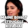 MAINE BOHOT STRUGGLE KIYA HAI