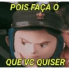 POIS FAÇA O QUE VC QUISER