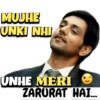 MUJHE UNKI NHI UNHE MERI ZARURAT HAI...