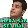 MERA SAB SET HAI