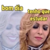 bom dia tenho que estudar