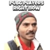 PUBG PLAYERS RIGHT NOW