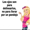 Los ojos son para delinearlos, no para llorar por un pendejo @_.yosita