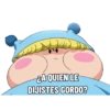¿A QUIEN LE DIJISTES GORDO?
