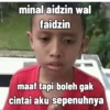 minal aidzin wal faidzin maaf tapi boleh gak cintai aku sepenuhnya