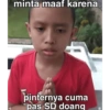 minta maaf karena pinternya cuma pas SD doang