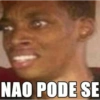 NAO PODE SE