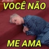 VOCÊ NÃO ME AMA