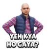 YEH KYA HO GAYA?