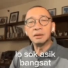 lo sok asik bangsat