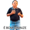 É BOM DIMAIZE