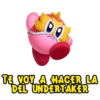 TE VOY A HACER LA DEL UNDERTAKER