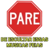 PARE DE ESCULTAR ESSAS MUSICAS FEIAS