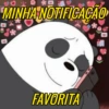 MINHA NOTIFICAÇÃO FAVORITA