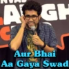 A GH C POL MPA Aur Bhai Aa Gaya Swad