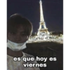 es que hoy es
viernes
