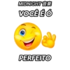 MIDNIGHT*
VOCÊ É Ó
PERFEITO