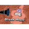 Brisikk Woyyy