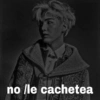 no /le cachetea