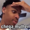 chega mulher