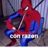 con razon
