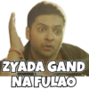 ZYADA GAND
NA FULAO