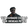 TEN CUIDADO CON LO
QUE DESEAS PETER