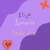 Elijo Amarte Cada día *