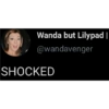 Wanda but Lilypad | @wandavenger SHOCKED