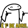 É 1º DE ABRIL