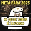 META PARA 2023 O QUE VIER É LUCRO