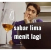 sabar lima menit lagi