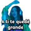 A ti te quedé grande