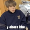 y ahora khe