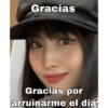 Gracias
Gracias por
arruinarme el dia