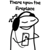 There upon the fireplace