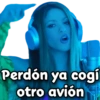 Perdón ya cogí otro avión