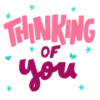 THINKING * OF you *