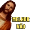 MELHOR NÃO