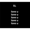5L
love u
love u
love u
love u
love u