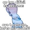 qe tan dificil es decirme: O&M oye t extraño, keres mis nudes?